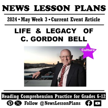 Preview of Culture_Life& Legacy of C. Gordon Bell_Current Events Reading Comprehension_2024