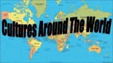 Cultures and Countries Around the World Unit