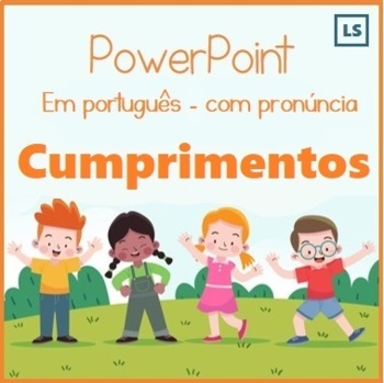Preview of Cumprimentos e Saudações em Português - PowerPoint - Greetings in Portuguese