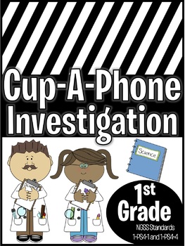 Preview of Cup-A-Phone Investigation - NGSS Standard 1-PS4-1 and 1-PS4-4