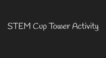 Preview of Cup Tower STEM Challenge