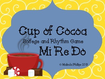 Preview of Cup of Cocoa Kodaly Solfege and Rhythm Game: Mi Re Do