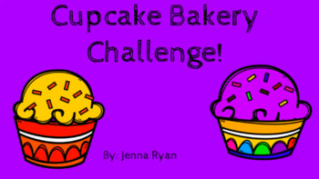 Preview of Cupcake Bakery Challenge! An Interactive Activity