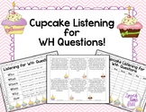 Cupcake Listening for WH- Questions