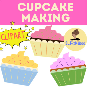 Preview of Cupcake Making Clipart by SLPeekaboo