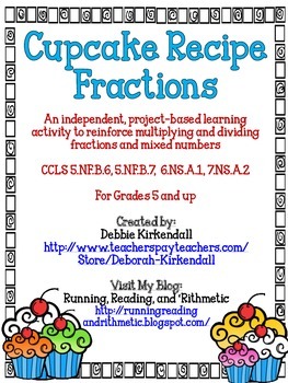 Preview of Cupcake Recipe Fractions (Multiplying and Dividing) Project Based Learning