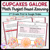 Cupcakes Galore Project Based Learning - 2nd Grade Math - 
