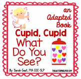Cupid, Cupid - What Do You See? {an Adapted Book}