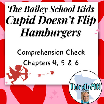 Preview of Cupid Doesn't Flip Hamburgers -Ch 4, 5 & 6 Comprehension Check