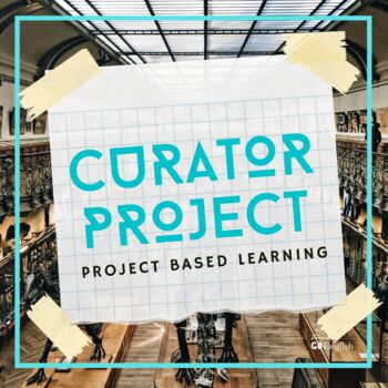 Preview of Curator Exhibit: Project Based Learning, ELA & Social Studies Research Project