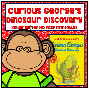 Preview of Curious George's Dinosaur Discovery Kindergarten NO PREP