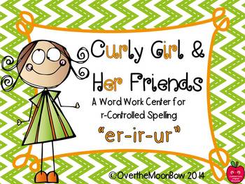 Preview of Curly Girl & Her Friends –er, ir, ur Spelling Bossy-R Sort Word Work Center