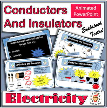 Preview of Current Electricity - Conductors and Insulators - What and Why