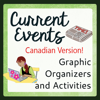 Preview of CURRENT EVENTS Graphic Organizers Activities CANADA Version PRINT and EASEL