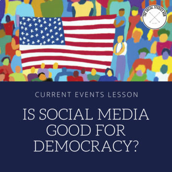 Preview of Current Events Debate Lesson: Is Social Media Good for Democracy?