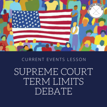 Preview of Current Events Debate Lesson: Supreme Court Term Limits