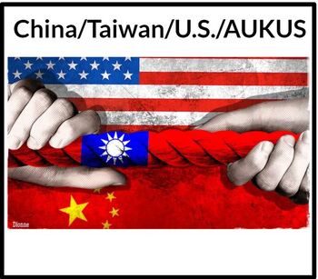 Preview of Current Events Deep Dive: China/Taiwan/U.S./AUKUS 