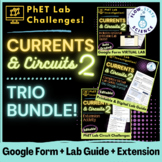 Currents & Circuits 2 PhET Lab | GForm + Lab Guide + Challenges | TRIO BUNDLE
