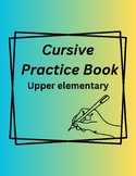 Cursive Handwriting comprehensive practice book upper grad