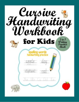Handwriting Practice Workbook: Writing Practice Book: Letters, Words &  Sentences 3-in-1 A cursive writing practice workbook for kids: Preschool  writi a book by Sata Arts