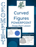 Curved Figures - 3 Part Lesson Montessori - PowerPoint