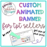 Custom Animated Banner for TpT Sellers