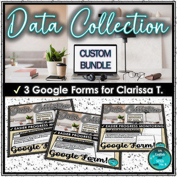 Preview of Custom Bundle | 3 IEP Goal Tracking Google Forms | For Clarissa T.