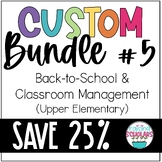 Custom Bundle #5 - Back to School & Classroom Management
