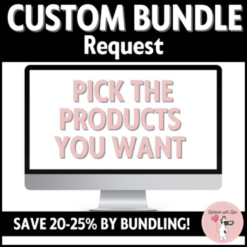 Preview of Custom Bundle - Build Your Own Bundle - 20-25% off!