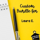 Custom Bundle for Laura E.