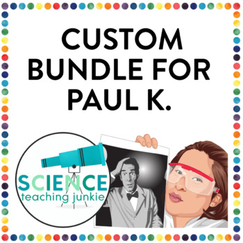 Preview of Custom Bundle for Paul K.