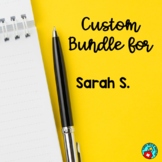 Custom Bundle for Sarah S.