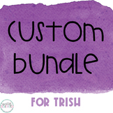 Custom Bundle for Trish