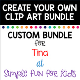 Custom Clip Art Bundle for Tina at Simple Fun for Kids