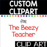 Custom Clip Art for The Beezy Teacher