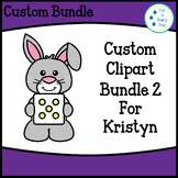 Custom Clipart Bundle 2 For Kristyn