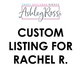 Custom Listing: Rachel R