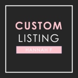 Custom Listing for Hannah F.