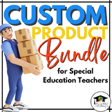 Custom Product Bundle for Special Education Teachers