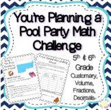 Customary Measurement, Volume, & Decimal Project: You're Planning a Pool Party!