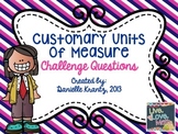 Customary Units Challenge Questions
