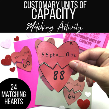 Preview of Customary Conversions of Capacity Valentine's Heart Matching Activity- 4th & 5th