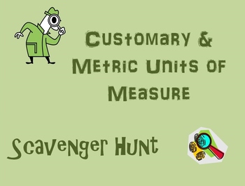 Preview of Customary and Metric Units of Measure Scavenger Hunt