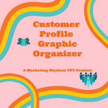 Preview of Customer Profile Graphic Organizer
