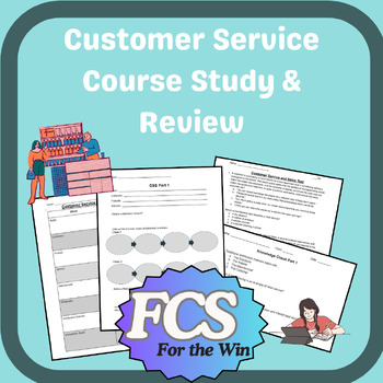 Preview of Customer Service & Sales - Course Study & Review Materials
