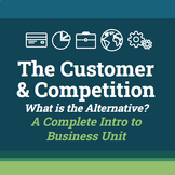 Customers and Competition (Full Intro to Business Unit)