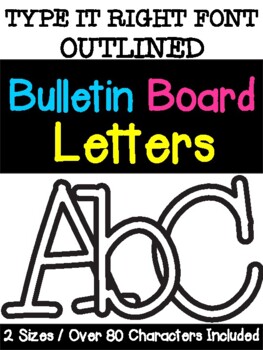 Customizable Bulletin Board Letters - Type It Right Font OUTLINED