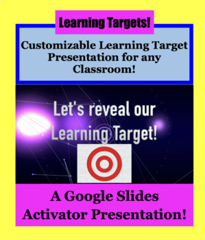 Preview of Customizable Learning Target Presentation (Any Classroom Version)