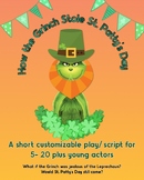 Customizable Script: How the Grinch Stole St. Patty's Day