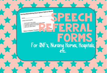 Preview of Customizable Speech Therapy Referral Sheet: for SNFs, Nursing Homes, Hospitals..